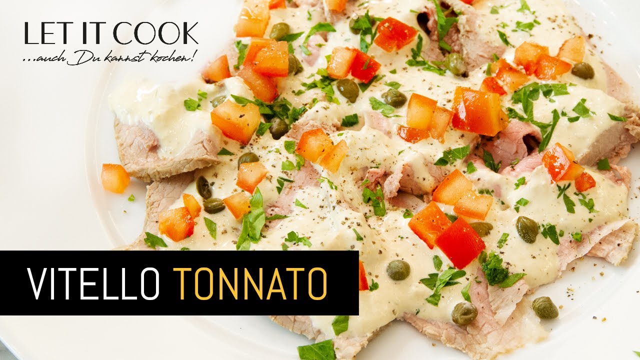 Vitello Tonnato Kalbsfleisch mit Thunfischsauce - Letitcook