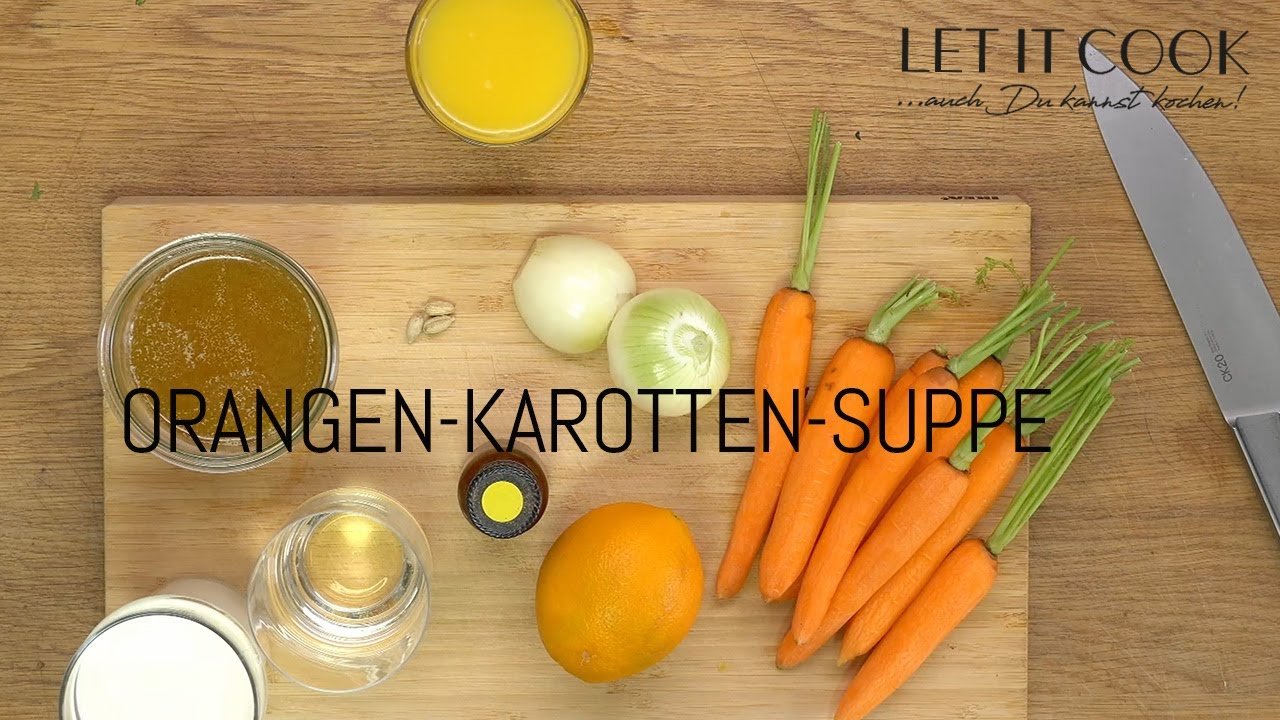 Leichte Orangen Karotten Suppe - Letitcook Leichte Orangen Karotten Suppe - Letitcook