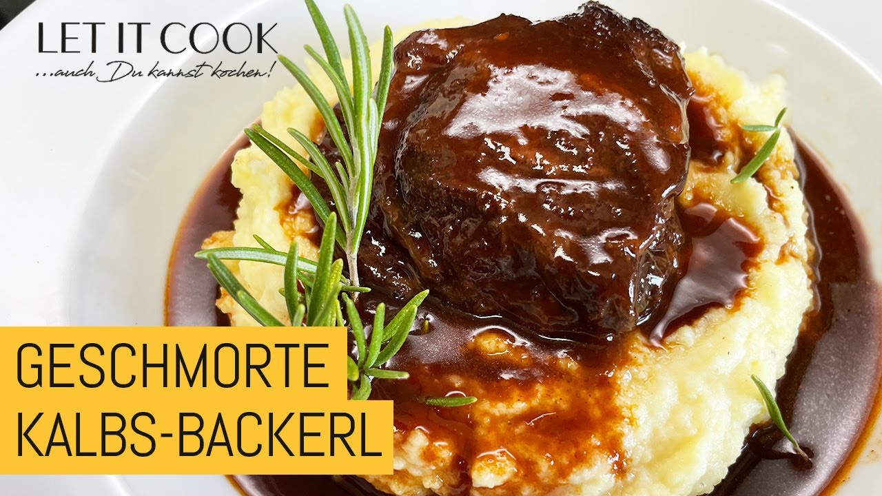 Butterzarte Geschmorte Kalbsbäckchen - Letitcook